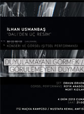 Duyulamayanı Görmek / Görülemeyeni Duymak