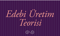 Edebi Üretim Teorisi Üzerine