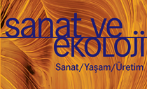 Sanat ve Ekoloji: Sanat, Yaşam, Üretim