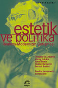 Estetik ve Politika: Realizm-Modernizm Çatışması