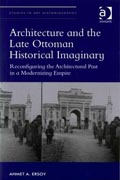 Architecture and the Late Ottoman Historical Imaginary