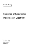 Factories of Knowledge, Industries of Creativity