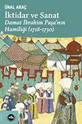 İktidar ve Sanat: Damat İbrahim Paşa’nın Hamiliği (1718-1730)