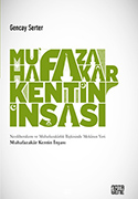 Muhafazakâr Kentin İnşası: Neoliberalizm ve Muhafazakârlık İlişkisinde Mekânın Yeri 