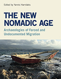Yeni Göçebe Çağı: Zorunlu ve Kaçak Göçün Arkeolojileri