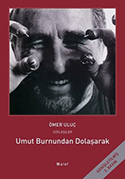 Umut Burnundan Dolaşarak