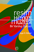 Resim ve Heykel Müzesi: Bir Varoluş Öyküsü